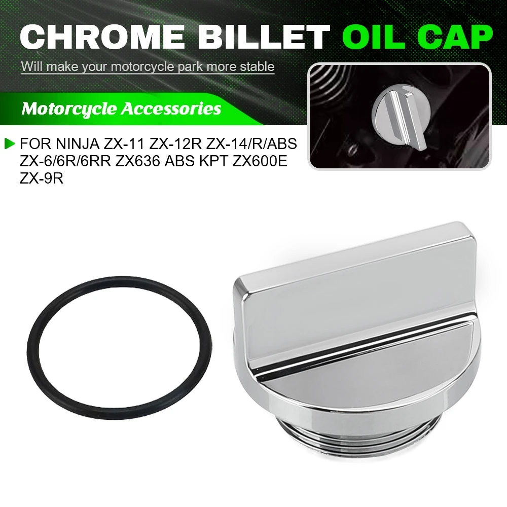 

For Kawasaki Ninja ZX-11 ZX-12R ZX-14/R/ABS ZX-6/6R/6RR ZX636 ABS KPT ZX600E ZX-9R Motorcycle Accessories Chrome Billet Oil Cap