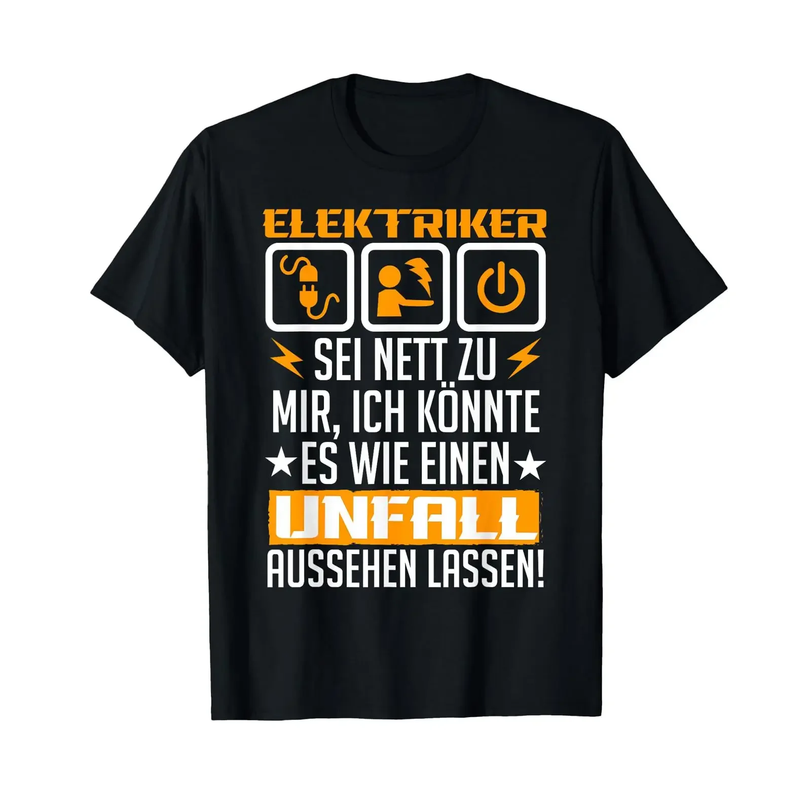 T Shirt with Electrician I Could It Like An Accident Look Let German Language vintage Washed Casual Stylish Slightly