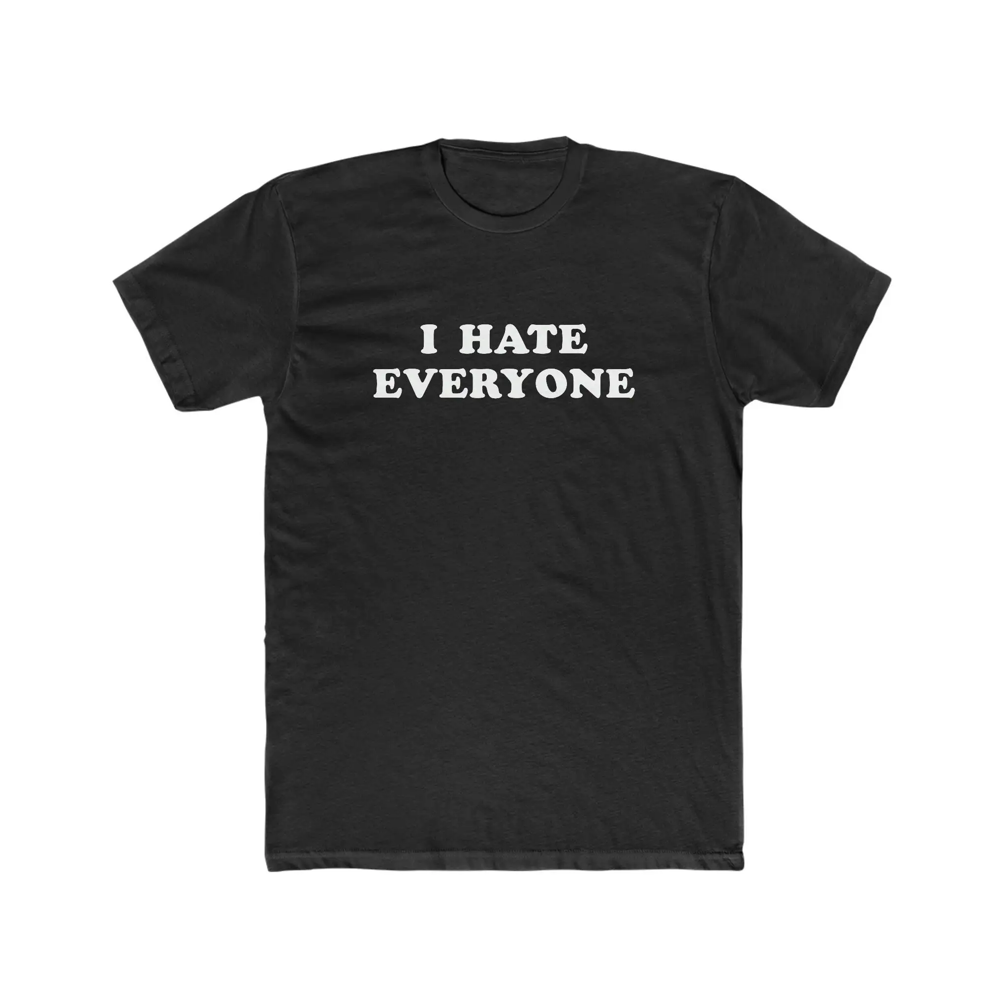 

I Hate Everyone T Shirt Bella Canvas Jersey Cotton