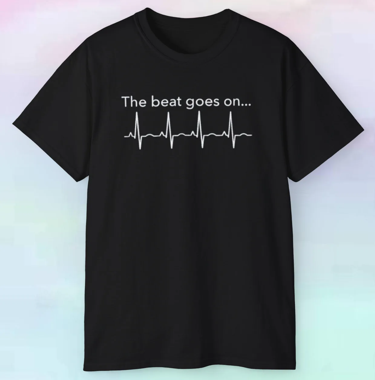 

Men's Women's Heart The Beat Goes On Shirt | Heart Attack Surgery Funny | S-5XL