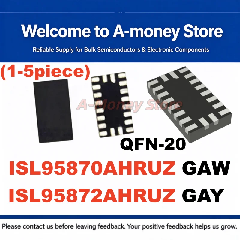 (1-5Pcs) ISL95872AHRUZ ISL95872A ISL95872 For Code: GAY ISL95870AHRUZ ISL95870A ISL95870 For Code: GAW QFN-20