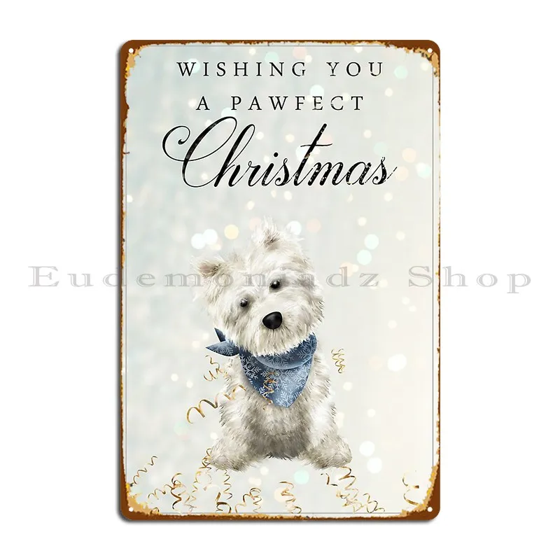 Cute Scottish Westie Dog At Christmas With Festive Metal Sign Designs Living Room Decoration Garage Garage Tin Sign Poster