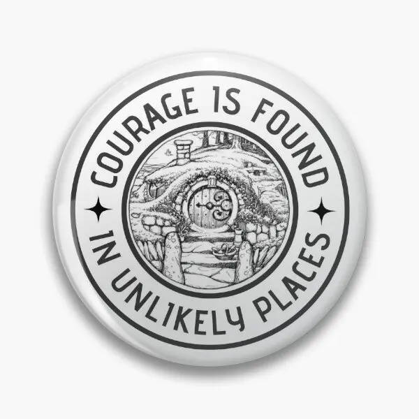 Courage Is Found In Unlikely Places Wh  Soft Button Pin Creative Cartoon Cute Metal Jewelry Clothes Brooch Lover Badge Gift