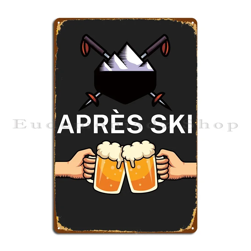 Apres Ski Metal Plaque Poster Garage Club Designing Designing Pub Pub Tin Sign Poster