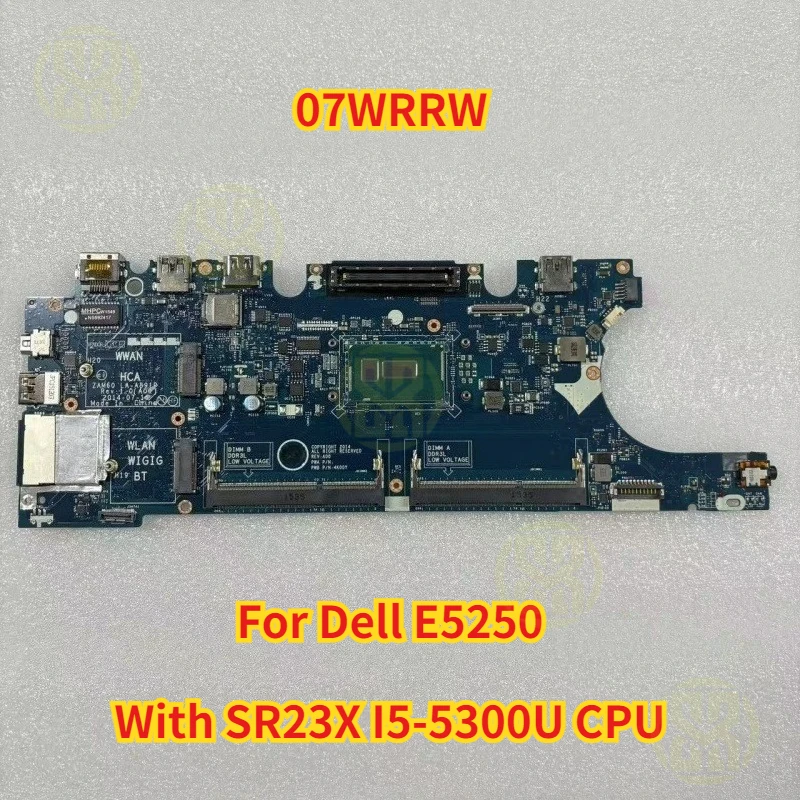 CN-07WRRW 07WRRW 7WRRW For Dell E5250 With SR23X I5-5300U CPU Mainboard ZAM60 LA-A891P Laptop Motherboard Tested OK