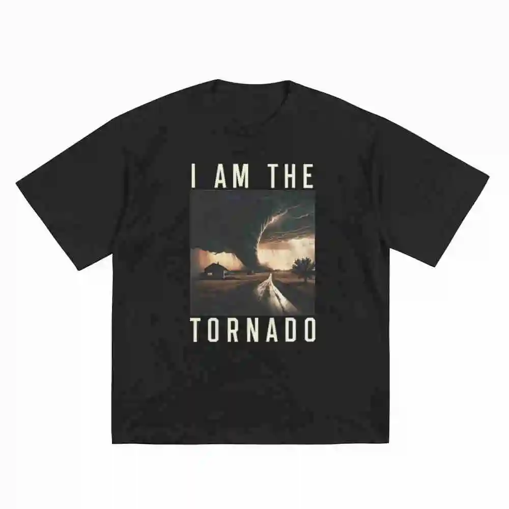 I Am The Tornado Storm Hurricane Meteorologist Short Sleeve Tee 100% Cotton T-Shirt
