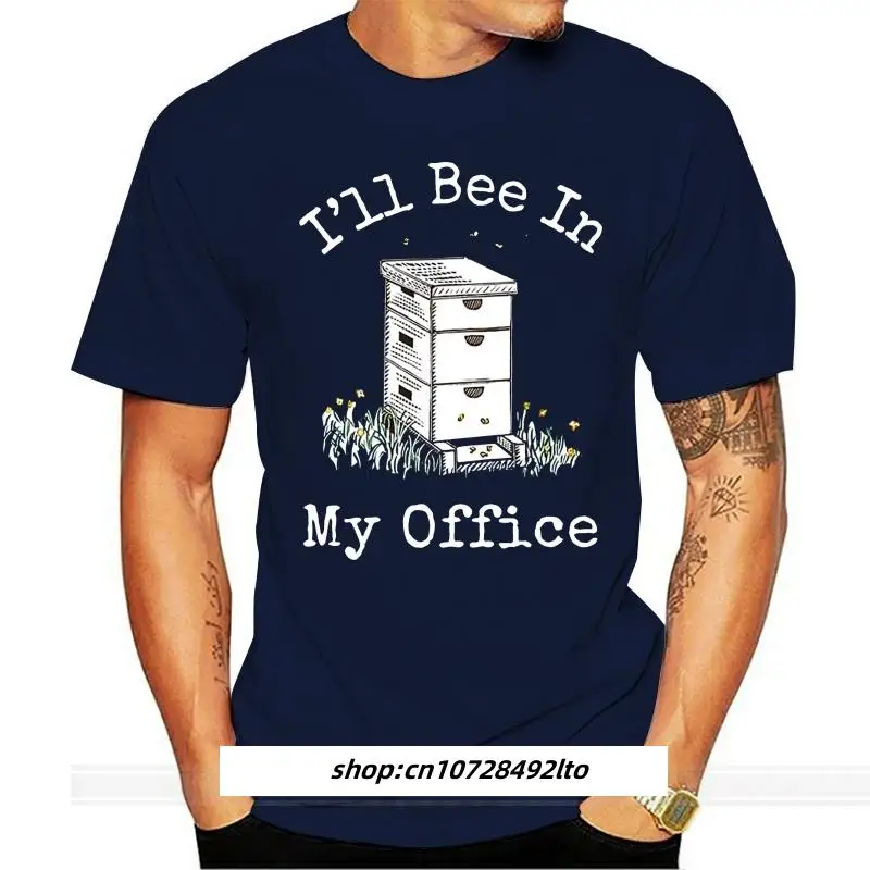 

Men Funny T Shirt Women Cool Tshirt Beekeeper T Shirt I'Ll Bee In My Office 011676