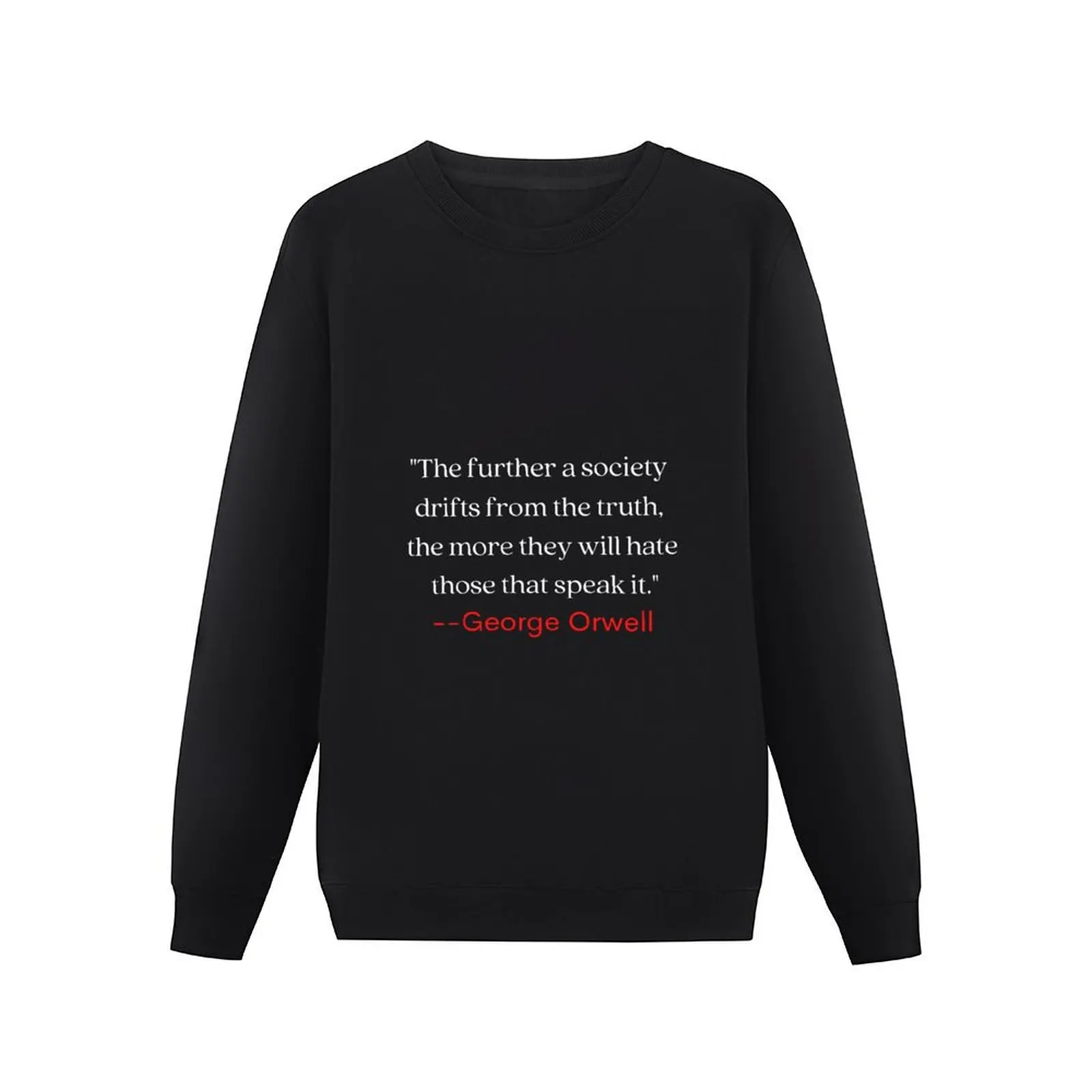 Truth quote by George Orwell Pullover Hoodie hooded shirt new sweatshirts