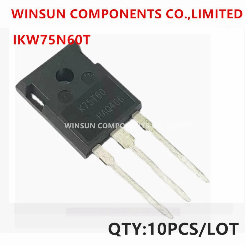 

100% New Imported Original IKW75N60T K75T60 IGBT FET 600V TO-247 75A