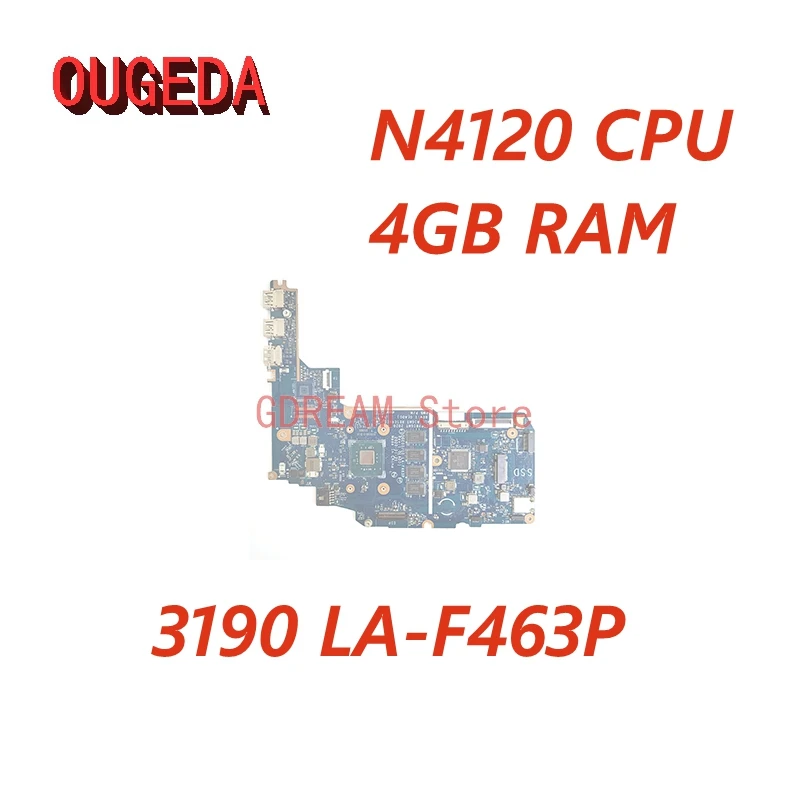 

OUGEDA LA-F463P CN-0JT0MH 0JT0MH For DELL LATITUDE 3190 Celeron Laptop Motherboard N4120 CPU 4GB RAM Mainboard