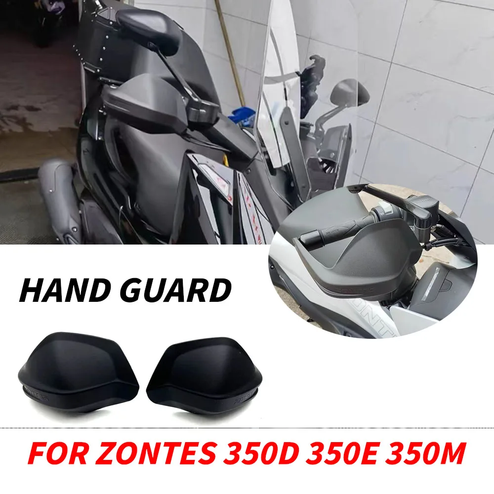 For Zontes 350D 350E 350M ZT350D Dedicated Hand Guard Original Motorcycle Handguards Handlebar Guards 350D 350E 350M ZT350D