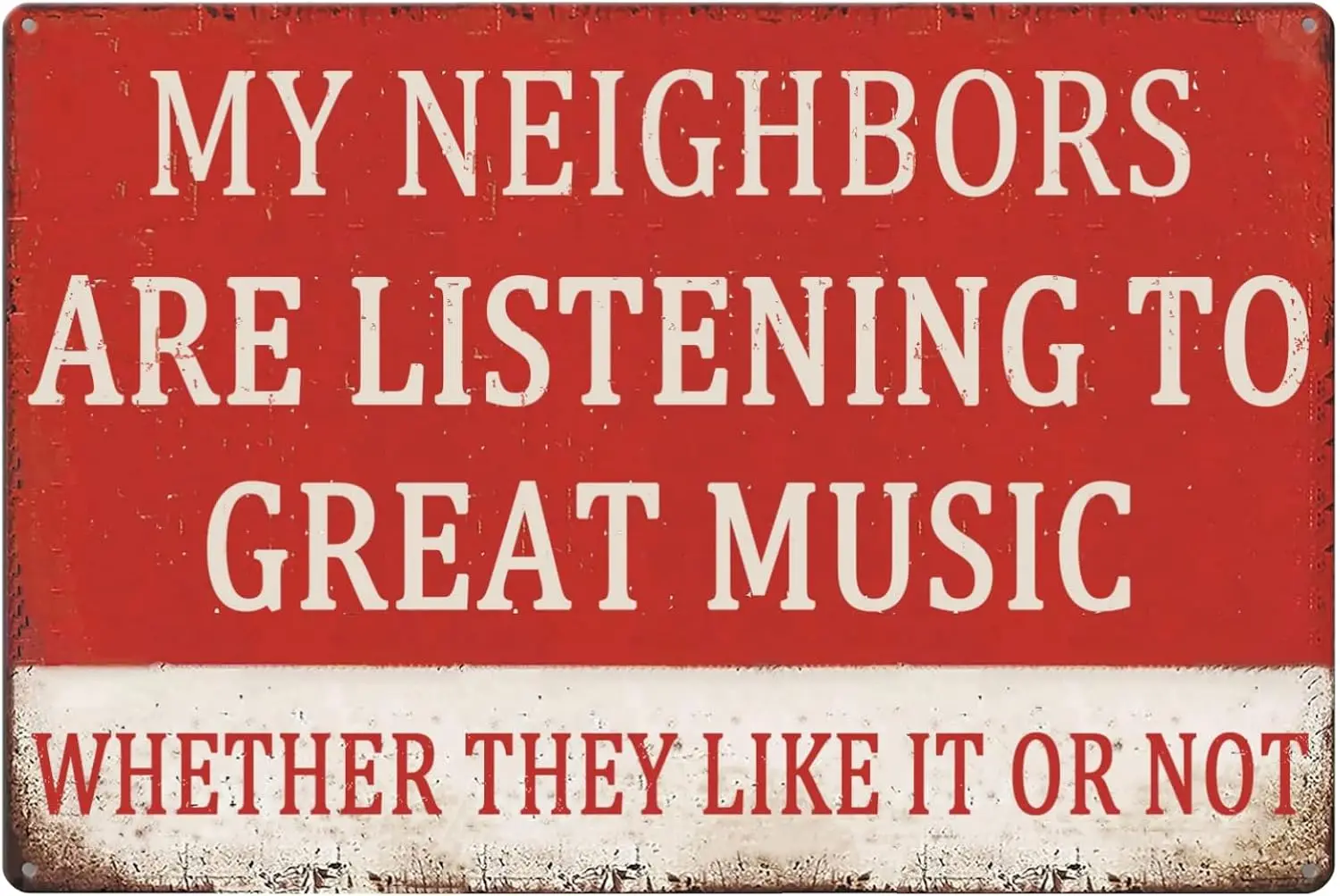 Funny Metal Tin Sign Vintage Man Cave Decor My Neighbors Are Listening to Great Music Sign Sarcasm Music Metal Signs Retro  sign