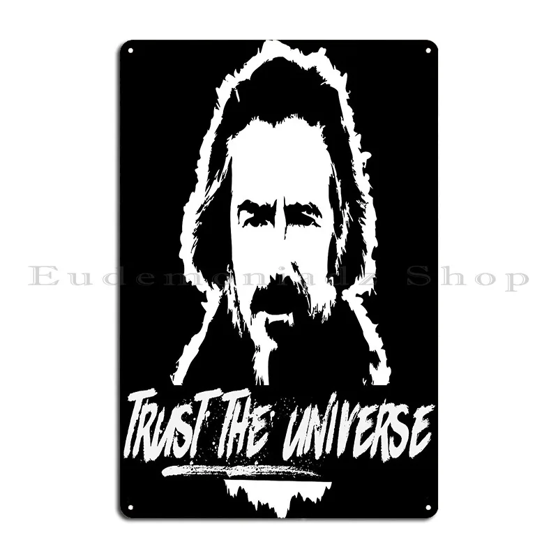 Alan Watts Trust The Universe Metal Plaque Living Room Classic Printed Wall Decor Cinema Tin Sign Poster