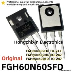 10PCS NEW Original FGH60N60SFD FGH60N60SMD FGH60N60UFD FGH60N60 TO-247 60N60SFD 60N60UFD 60N60SMD Transistor