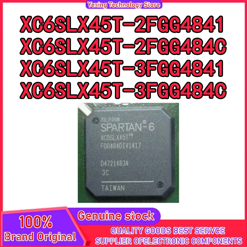 XC6SLX45T-2FGG484I XC6SLX45T-2FGG484C XC6SLX45T-3FGG484I XC6SLX45T-3FGG484C BGA-484 IC Chip 100% New Original in stock