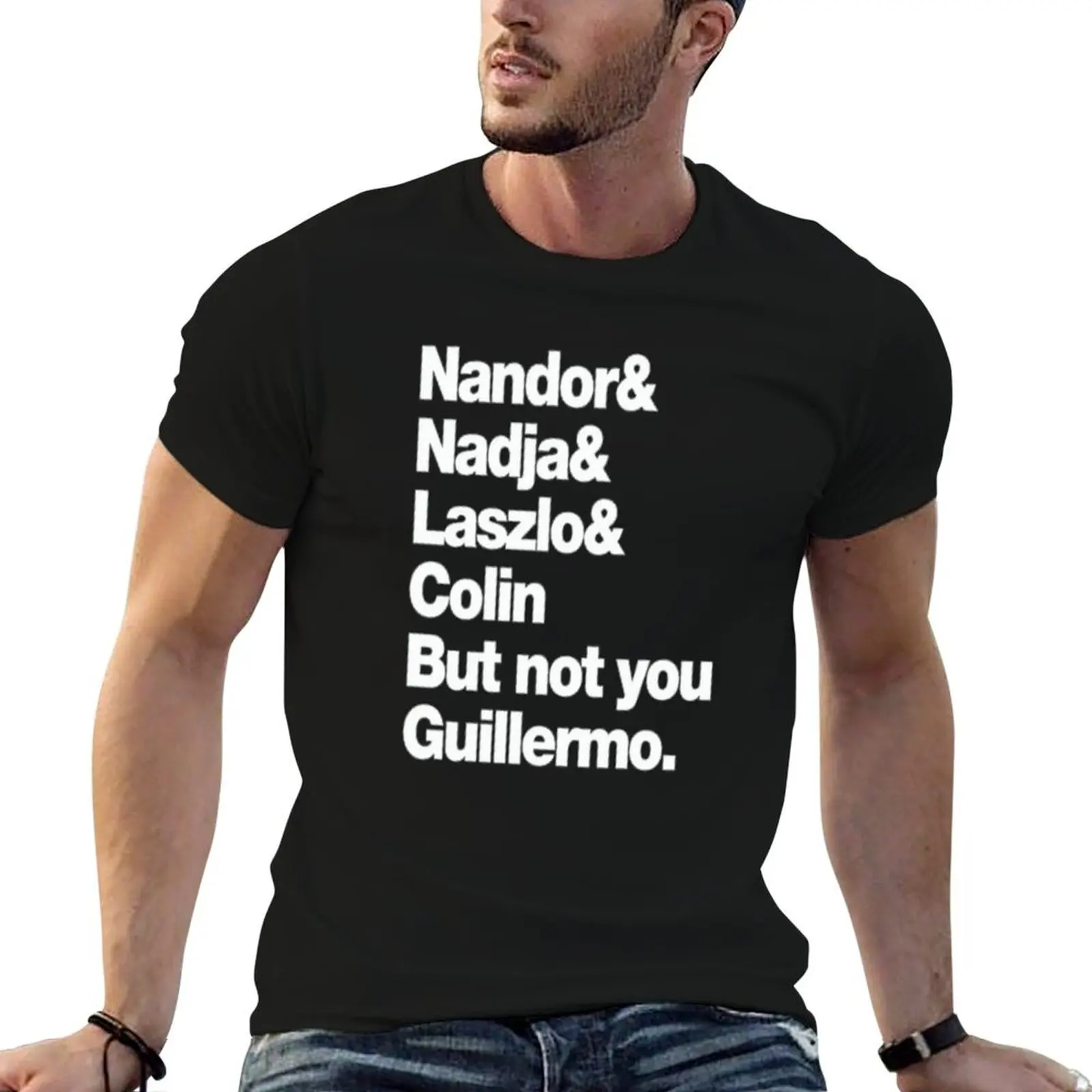 

Not You Guillermo T-Shirt cheap stuff topping anime clothes sweat shirts, men