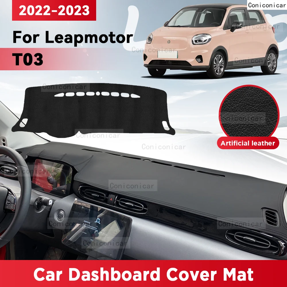 

For LEAPMOTOR T03 2022 2023 Car Dashboard Cover Mat Sun Shade Pad Avoid Light Mat Instrument Carpet Protection Accessories