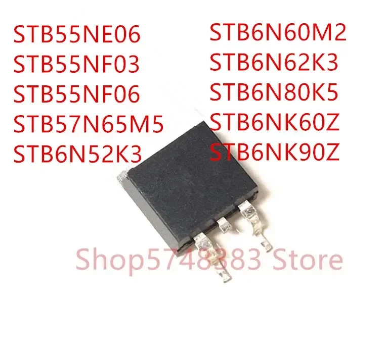 10PCS STB55NE06 STB55NF03 STB55NF06 STB57N65M5 STB6N52K3 STB6N60M2 STB6N62K3 STB6N80K5 STB6NK60Z STB6NK90Z TO-263