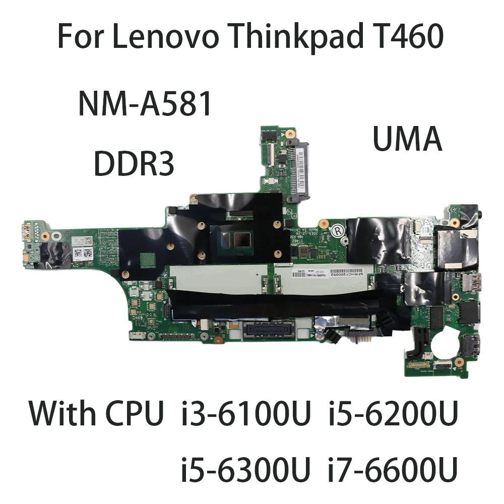 

Материнская плата для ноутбука Lenovo Thinkpad T460 UMA NM-A581 DDR3 с процессором i3-6100U I5 6300U I7 6600U FRU 01AW320 01AW336 01AW344