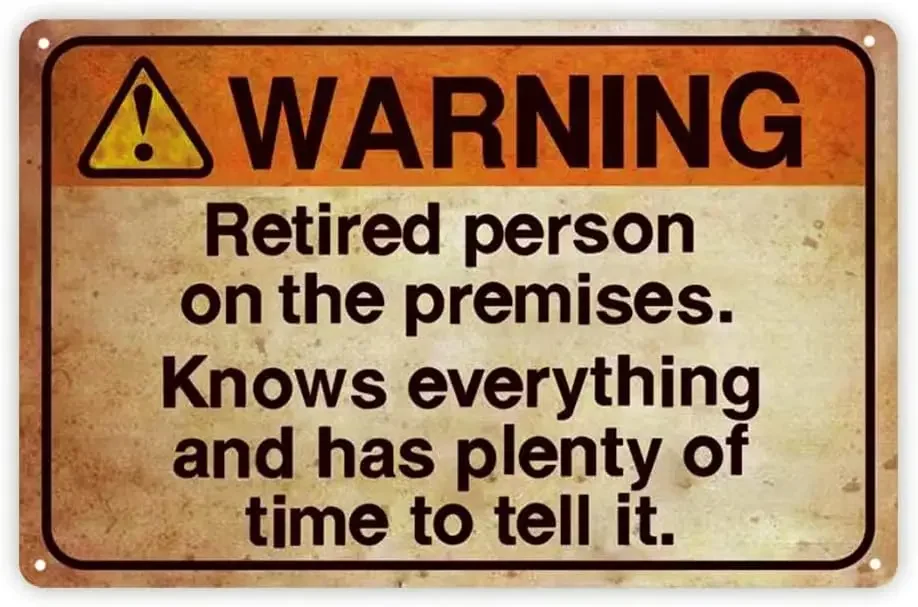 Funny Warning Sign: Retired Person on Premise Tin Metal Sign for Home Yard Patio Man Cave 8x12 Inch/20x30cm