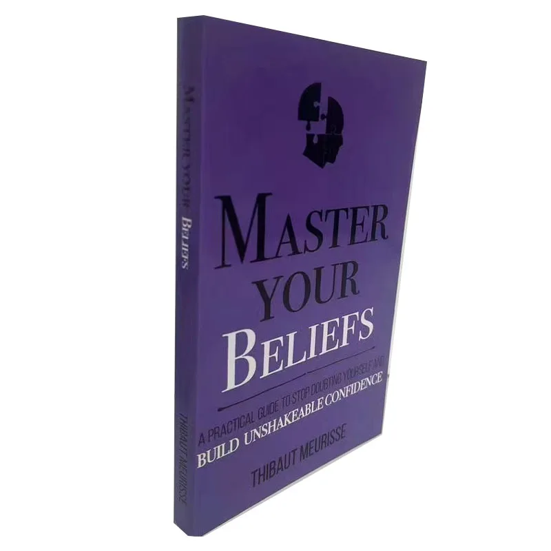 Master Your Beliefs A Practical Guide To Stop Doubting Yourself and Build Unshakeable Confidence