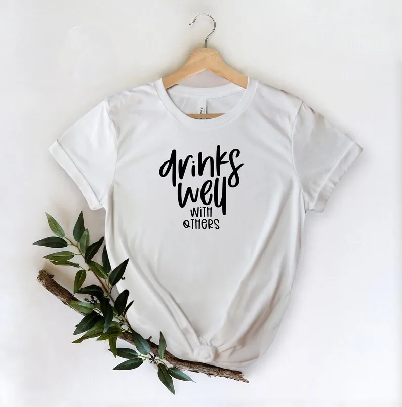 

Drinks Well with Others Shirt, Funny Drinking Funny Quotes, Funny Saying Day Drinking Alcohol Drunk T-Shirt 100% Cotton harajuku