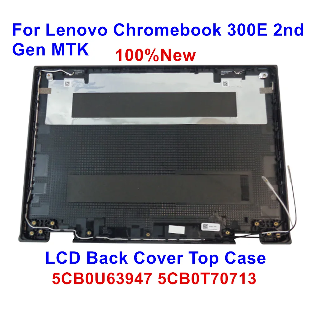 

New for Lenovo Chromebook 300E 2nd Gen MTK 5CB0U63947 5CB0T70713 LCD Back Cover w/Antenna Housing Case Rear Lid Black