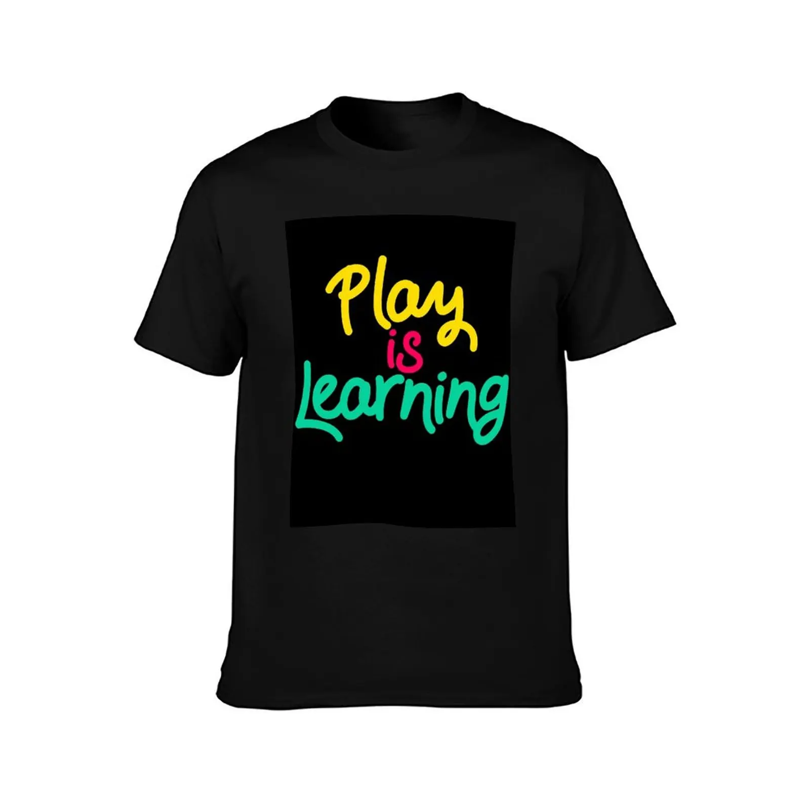 Play is Learning graphic designs For Teachers Preschool T-Shirt oversizeds rapper graphic tees mens t shirt graphic