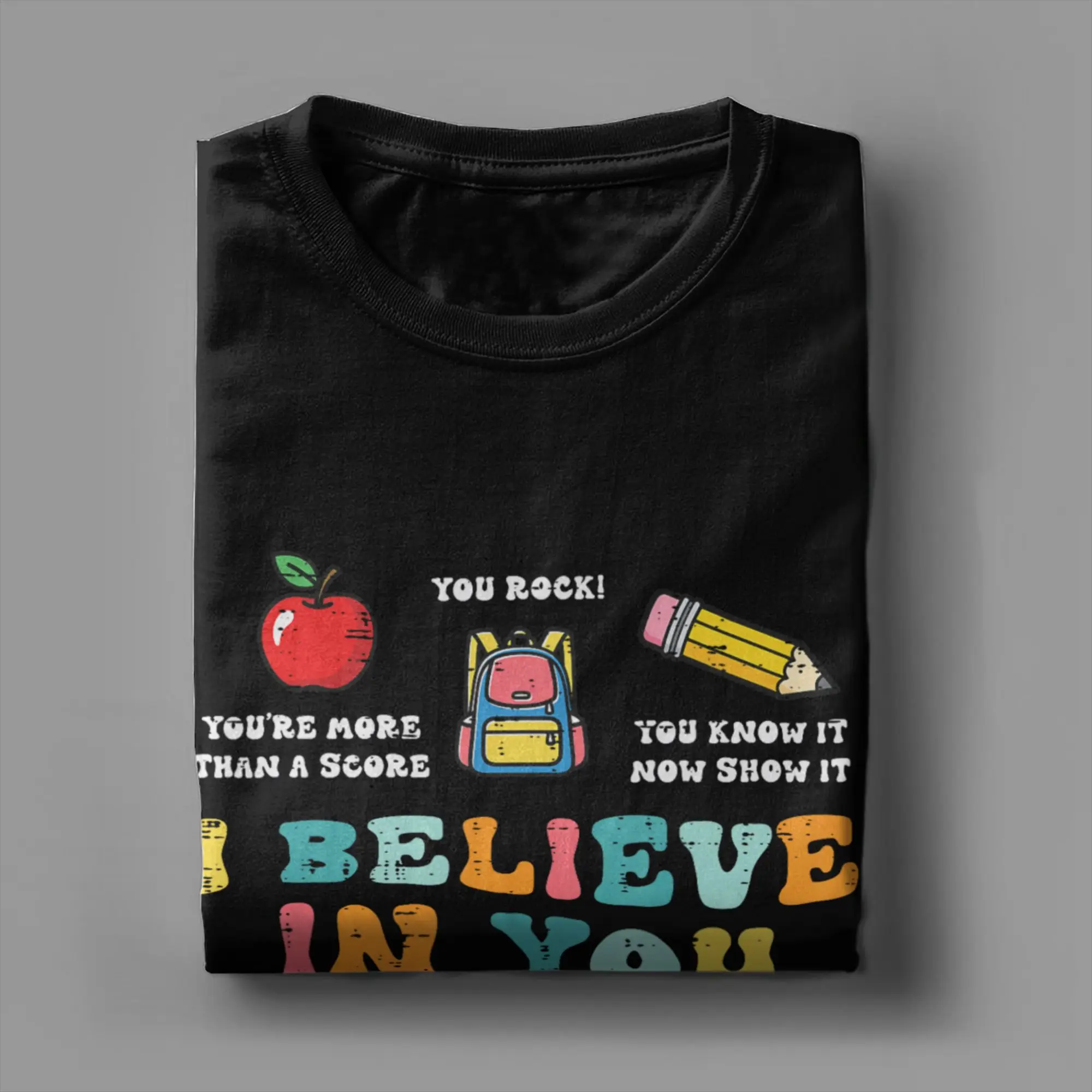 Testing Day I Believe In You State Test Teacher T-Shirt Summer Casual T Shirts Cotton Hip Hop Tee Shirt For Men Casual Clothes