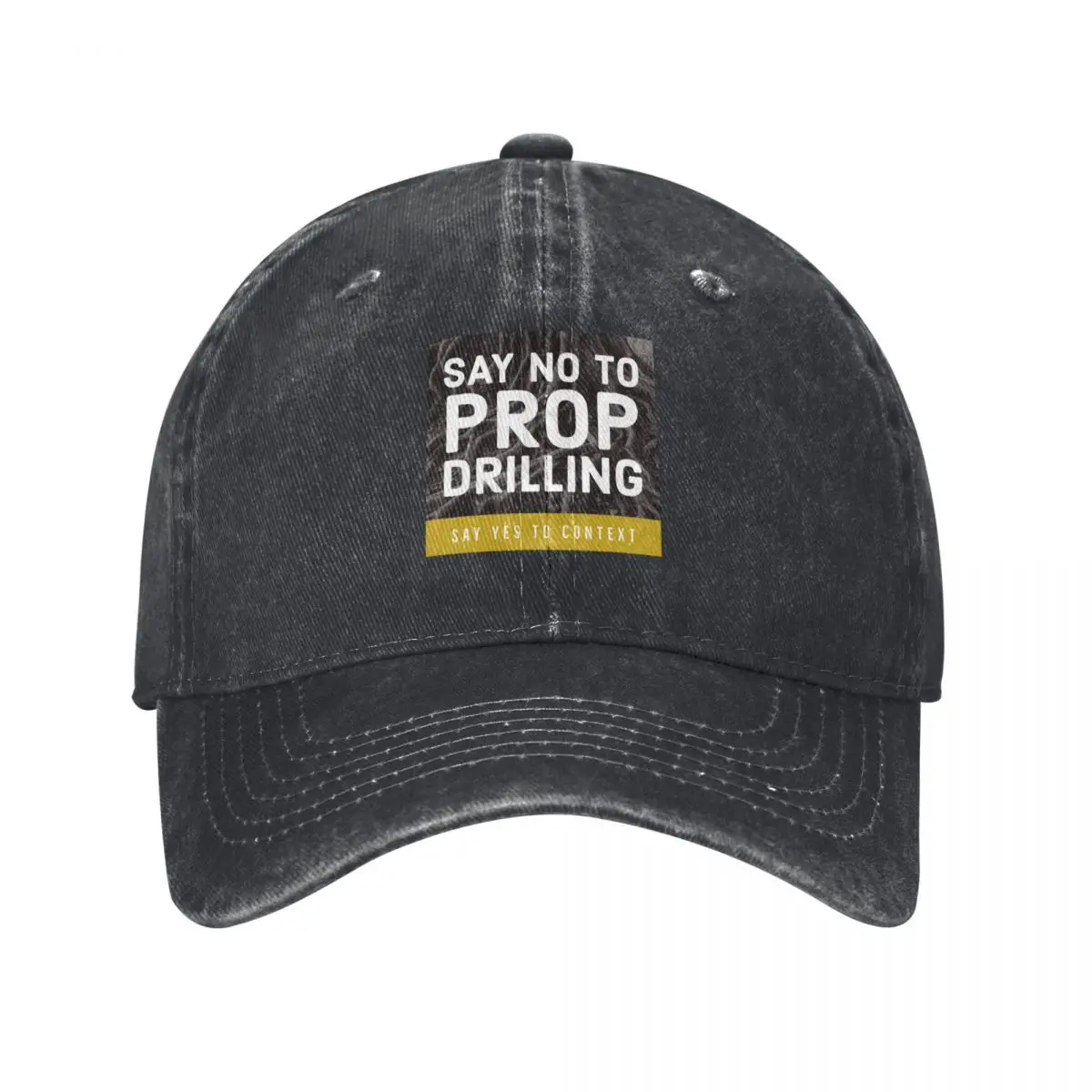 

Say No to Prop Drilling | Say Yes to Context! Baseball Cap birthday Christmas Hat Anime funny hat Women's 2024 Men's