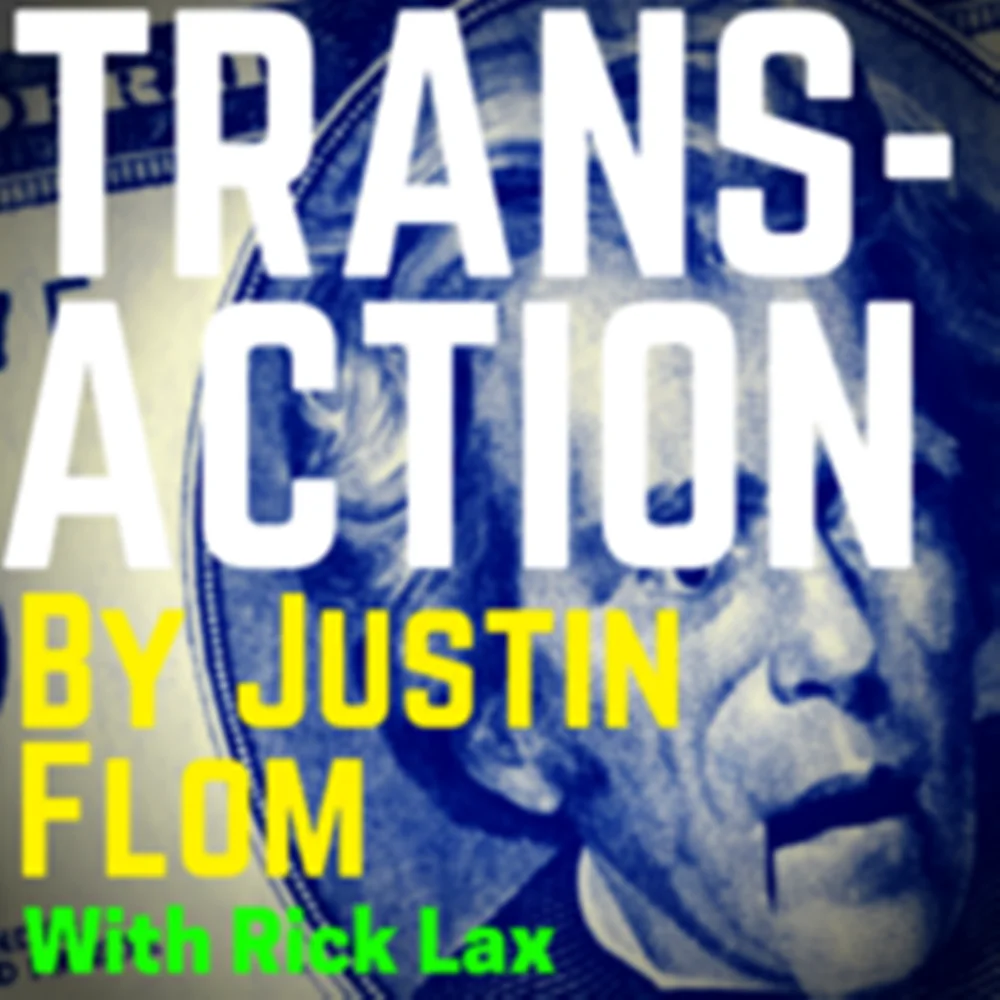 

Transaction by Justin Flom with Rick Lax (Instant Download)