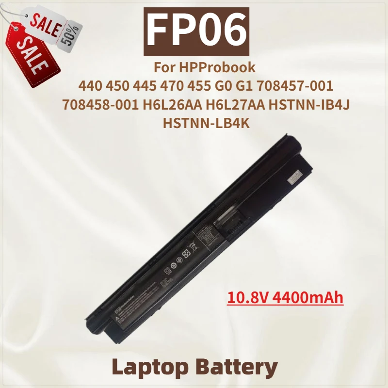 

Replacement Laptop Battery FP06 10.8V 4400mAh For HP PROBOOK 470 455 440 450 445 G0 G1 H6L26AA H6L27AA HSTNN-IB4J HSTNN-LB4 New