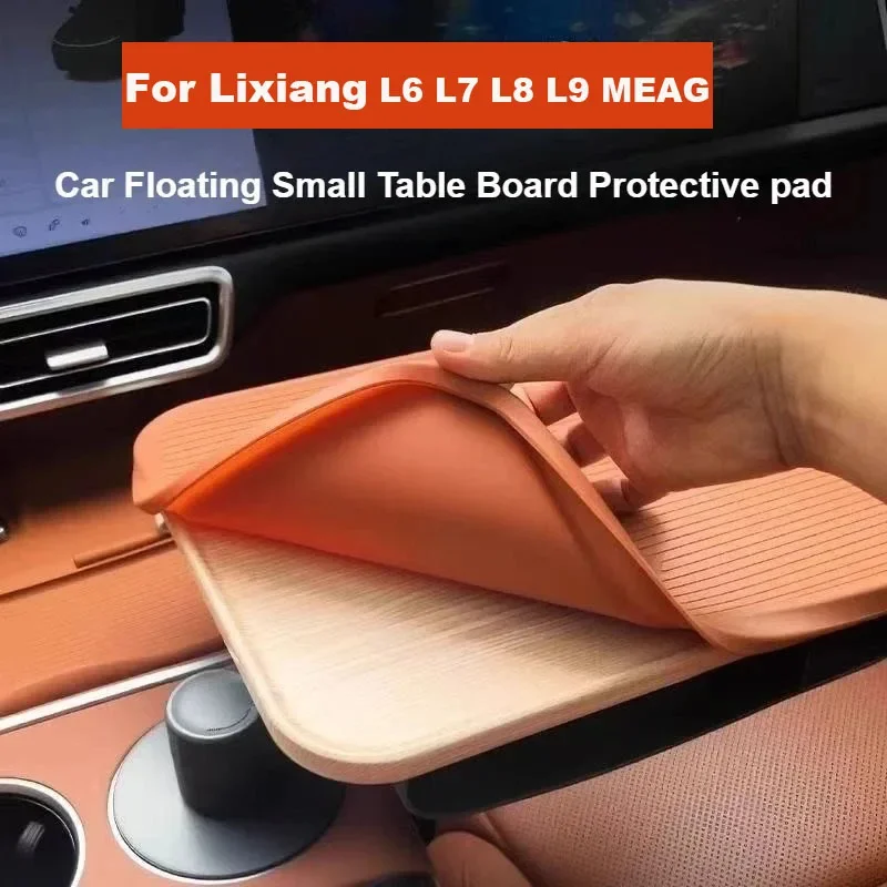For Li Lixiang L6 L7 L8 L9 I6 I8 MEAG Car Floating Small Table Board Protective Pad Ideal Car Small Table Anti Slip Cover
