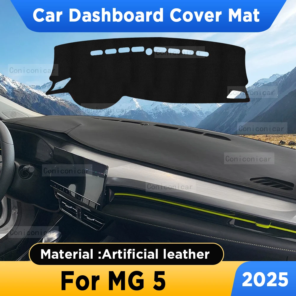 

For MG5 MG 5 2025 Car Dashboard Cover Mat Sun Shade Avoid Light Pad Artificial Leather Rug Panel Mat Carpets Accessories