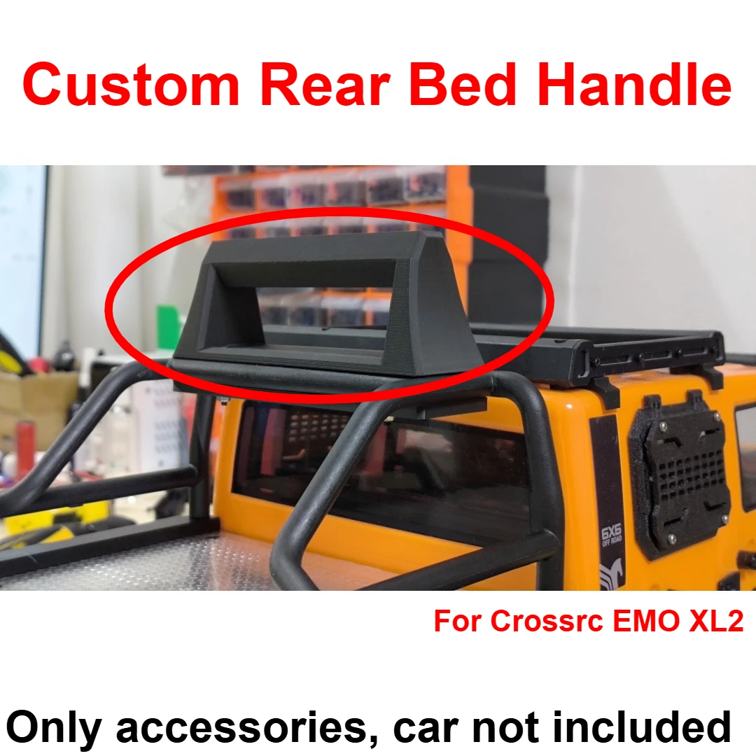 RC Off Road Car Rear Bed Handle For 1/8 Crossrc EMO XL2 Custom Model Number Decorative Styling Decor Upgrade Mod Accessories