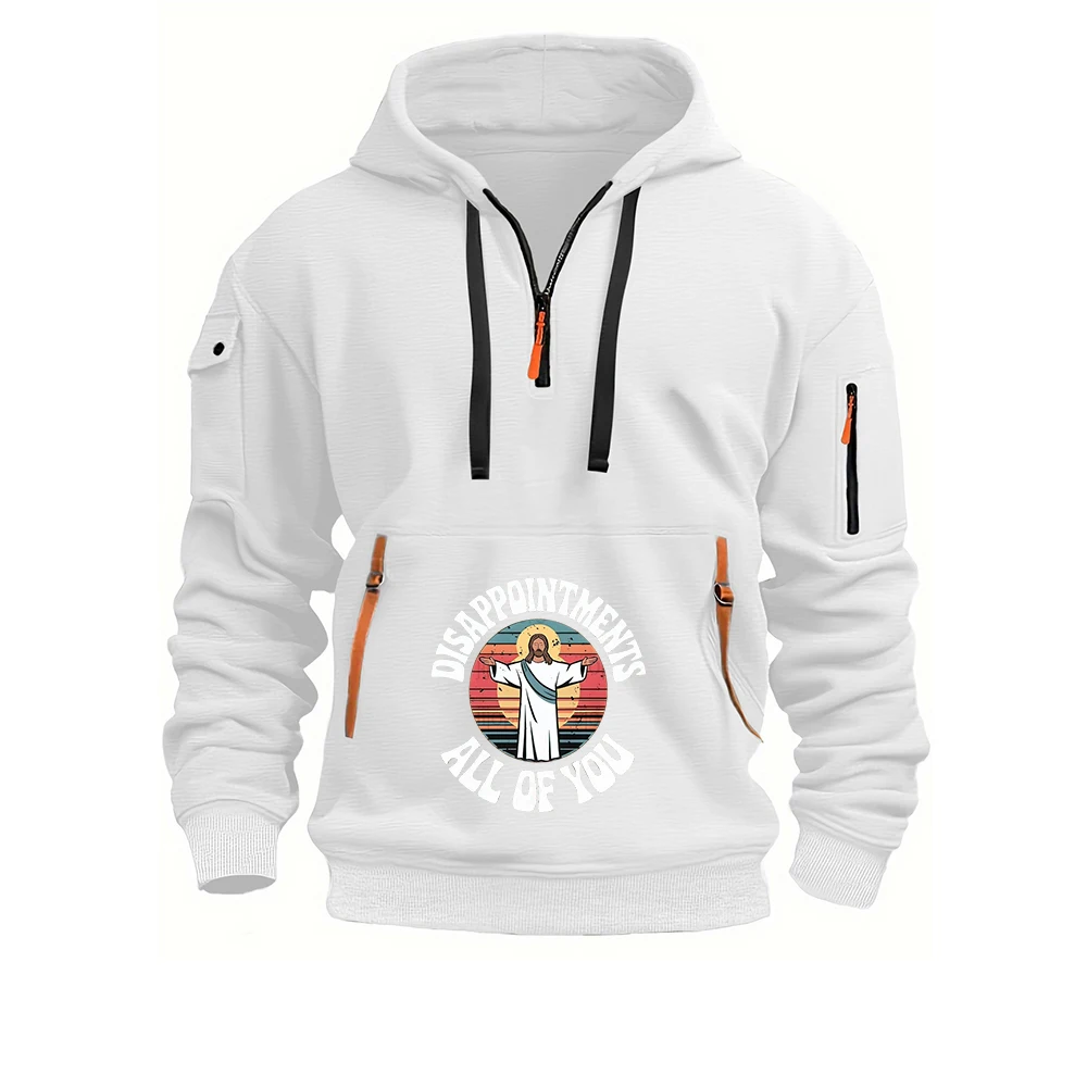 Disappointments All of You Funny Jesus Christian Faith Men New Half-zip Pullover Fashion Fleece Multi Pocket Design Sweatshirts