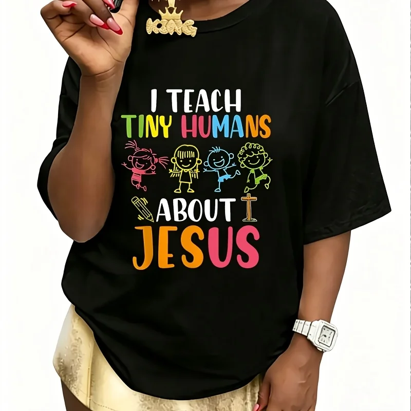 I Teach Tiny Humans about Jesus Women's T-Shirt 100% Cotton Fun Print Short Sleeve Top Casual Round Neck Tee S-5Xl