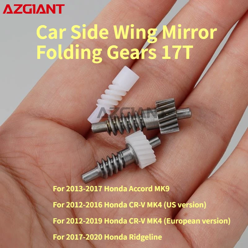 

Azigant Car Side Wing Mirror Folding Gears 17T For Honda Accord MK9 CR-V MK4 Ridgeline Brand New electric car conversion kit