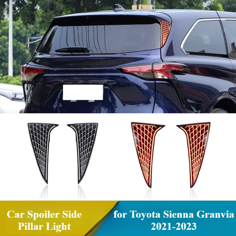 

for Toyota Sienna Granvia 2021-2023 Car Spoiler Side Pillar Lights DRL Brake Light Dynamic Turn Singal Trunk Pillar Driving Lamp