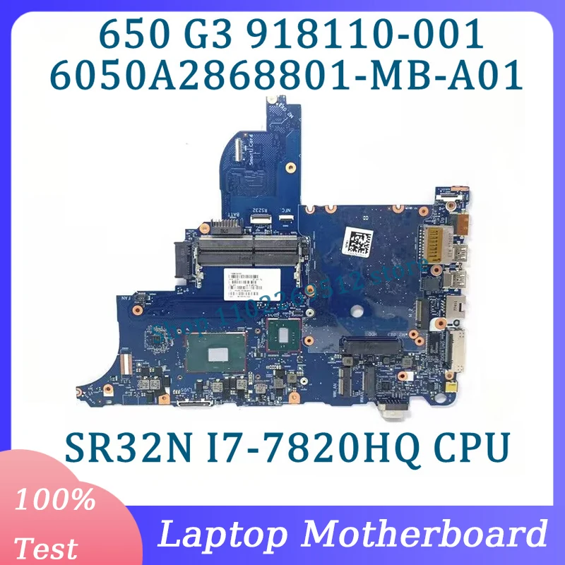 918110-001 918110-501 918110-601 6050A2868801-MB-A01(A1) For HP 650 G3 Laptop Motherboard With SR32N I7-7820HQ CPU 100%Tested OK