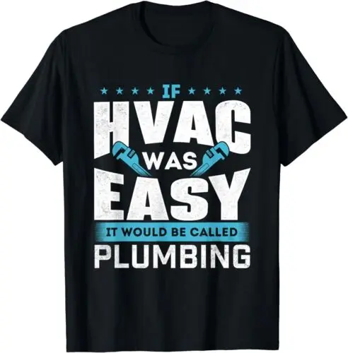  If HVAC Was Easy It Would Be Called HVAC Technician T-Shirt S-3XL