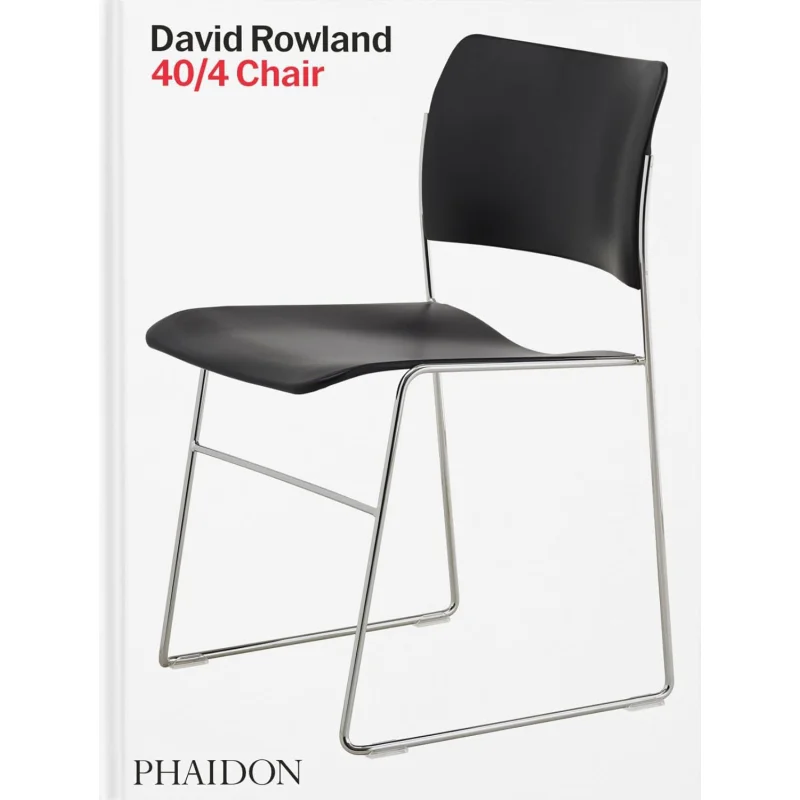 

David Rowland 404 Chair Erwin RowlandLaura SchenoneDavid Rowland Phaidon Press 9781838668129 Book