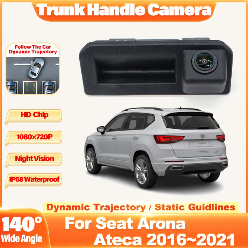 140°Reverse Rear View Camera Car Trunk Handle Camera Full HD CCD Night Vision For Seat Arona Ateca 2016 2017 2018 2019 2020 2021