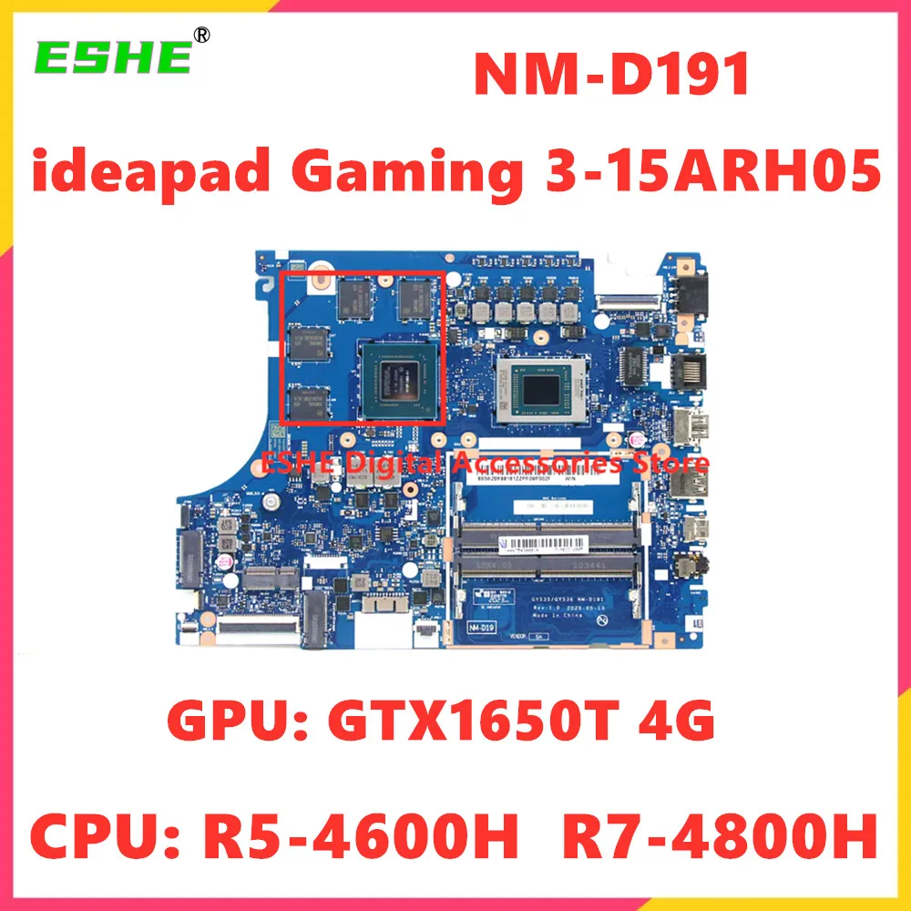 

NM-D191 For Lenovo ideapad Gaming 3-15ARH05 Laptop Motherbboard 5B20Y88161 With CPU R5-4600H R7-4800H GPU GTX1650 GTX1650Ti 4GB