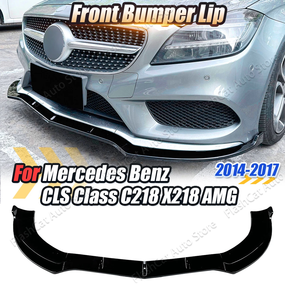 Diffuser Lower Bumper Canard Kit C218 Car Front Bumper Lip Splitter For Mercedes-Benz CLS Class X218 CLS260 CLS300 2014-2017