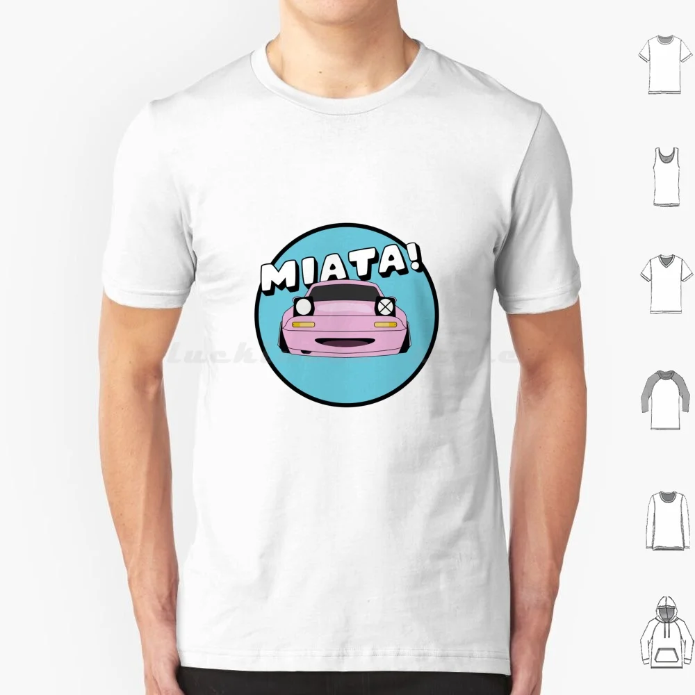 Cute Kawaii Miata Mx5 T Shirt 6Xl Cotton Cool Tee Miata Jdm Cute Mazda Mx5 Car Japan Drift Cars Roadster Japanese Mazda Miata