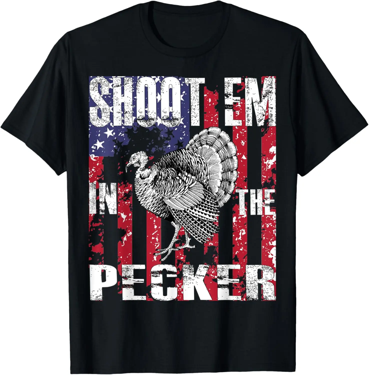 Men's Turkey Hunting T-Shirt Shoot Em In The Pecker Hunter T T-Shirt