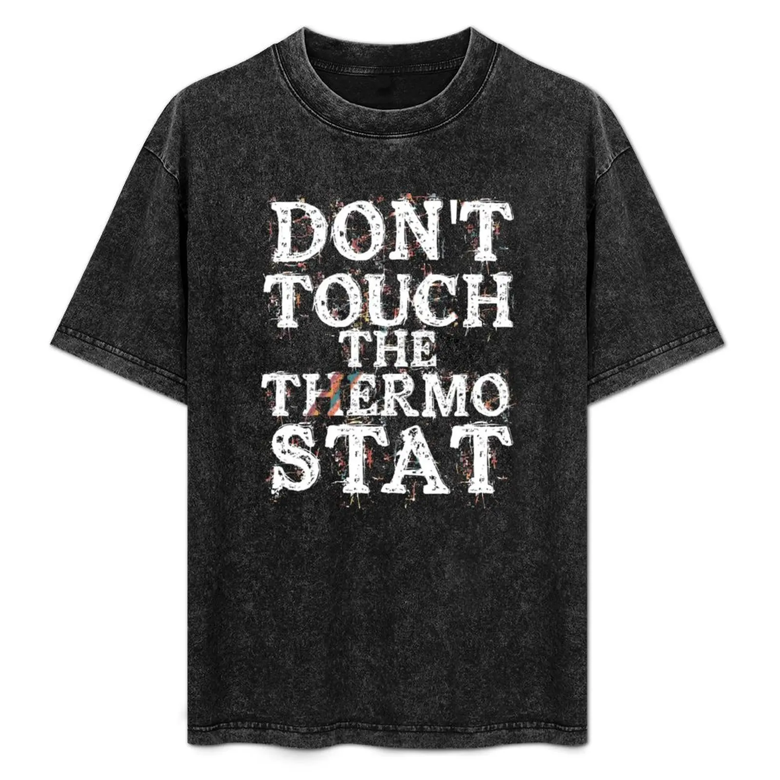 

Don＊t touch the thermostat T-Shirt All Match Basic Short Sleeve Top
