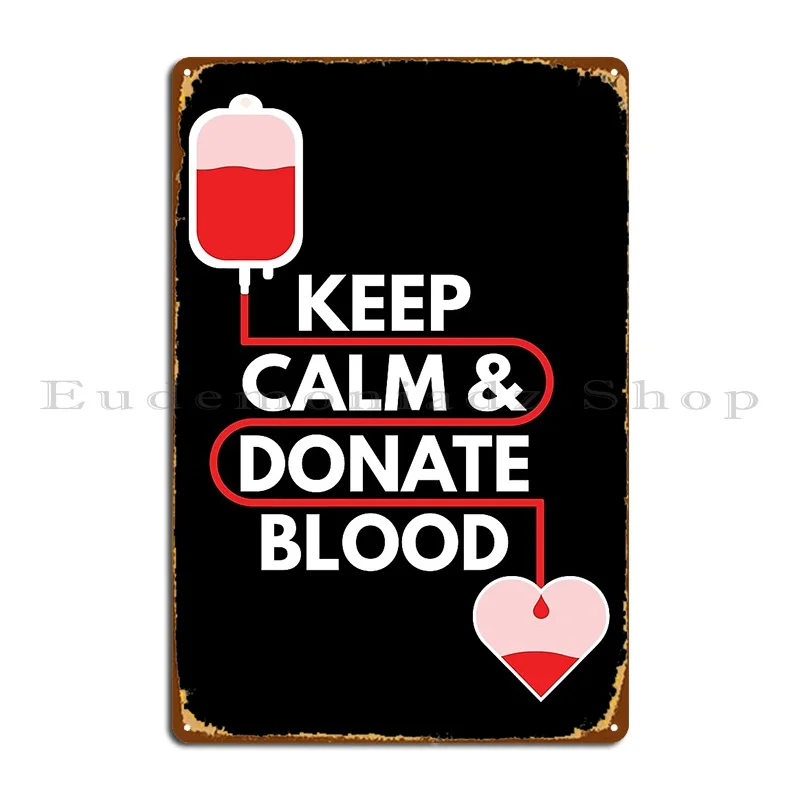 Keep Calm And Donate Blood Metal Sign Kitchen Garage Customized Wall Custom Pub Tin Sign Poster