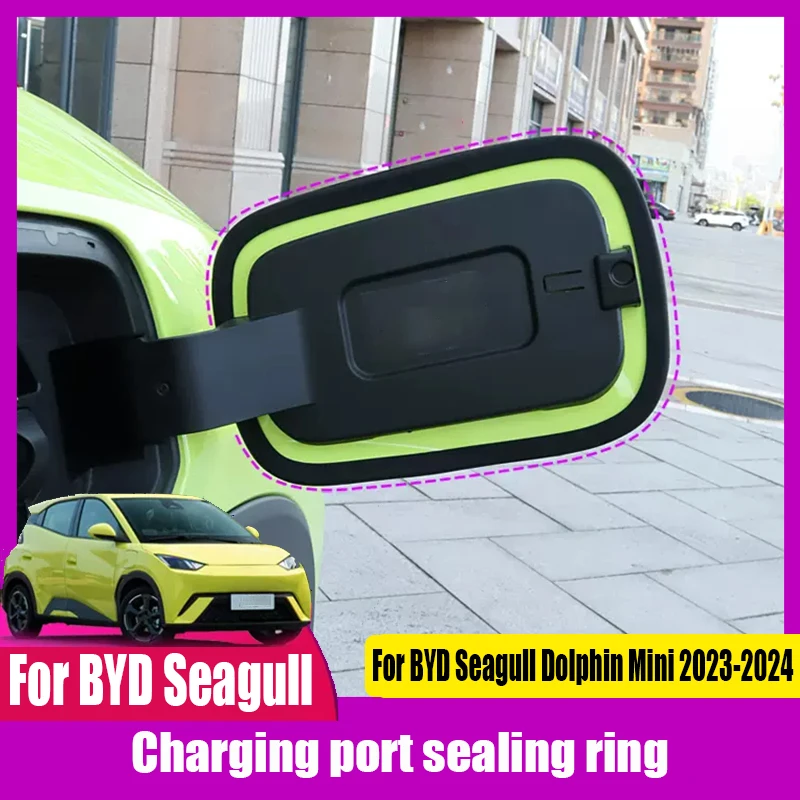 For BYD Seagull Dolphin Mini 2023 2024 Charging cover sealing ring Charging cover gun dust strip rain cover car modification